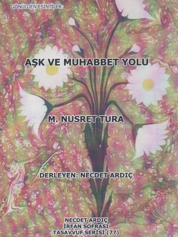 Aşk ve Muhabbet Yolu