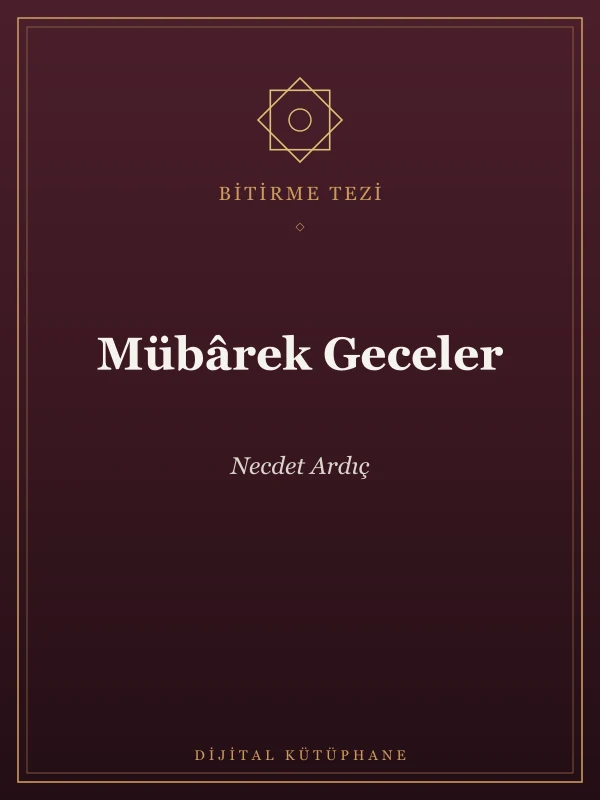 TARİKATLARDA MÜBÂREK GÜN VE GECELERİN YERİ VE EHEMMİYETİ— Lisans Tezi kapak gorseli