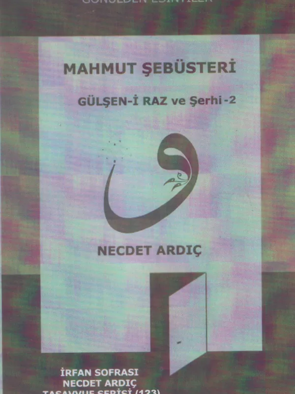 Gülşen-i Râz ve Şerhi (1)